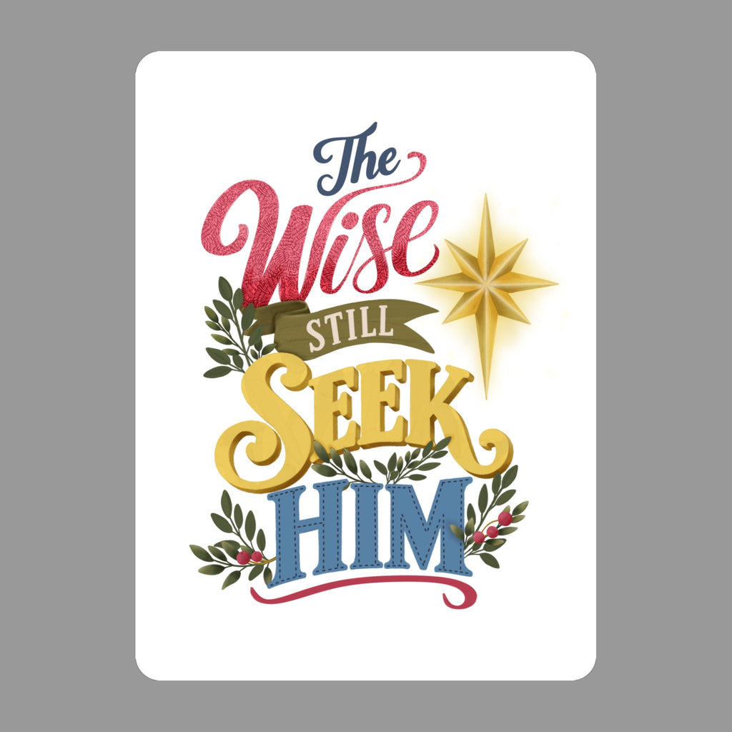 Christian Christmas Glossy Flexible 3" Magnet | Wise Still Seek Him on a gray background